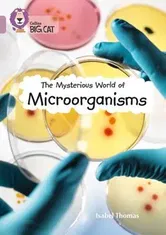 Collins Big Cat -- Micro-Organisms: Band 18/Pearl, Paperback - Isabel Thomas