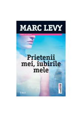 Prietenii mei, iubirile mele - Marc Levi