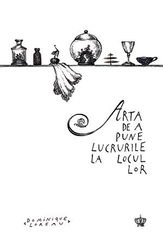 Arta de a pune lucrurile la locul lor | Dominique Loreau