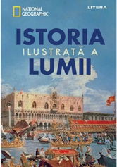 Istoria ilustrata a lumii - Editie Premium