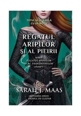Regatul aripilor si al pieirii. Seria Regatul spinilor si al trandafirilor. Vol.3
