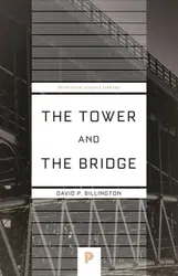 The Tower and the Bridge. The New Art of Structural Engineering, Paperback - David P. Billington