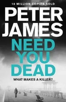 Need You Dead, Paperback - Peter James