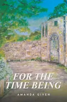For the Time Being, Paperback - Amanda Given