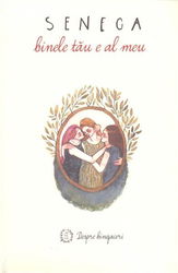 Despre binefaceri - Binele tau e al meu | Lucius Annaeus Seneca
