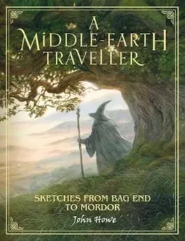 Middle-earth Traveller, Hardcover - John Howe