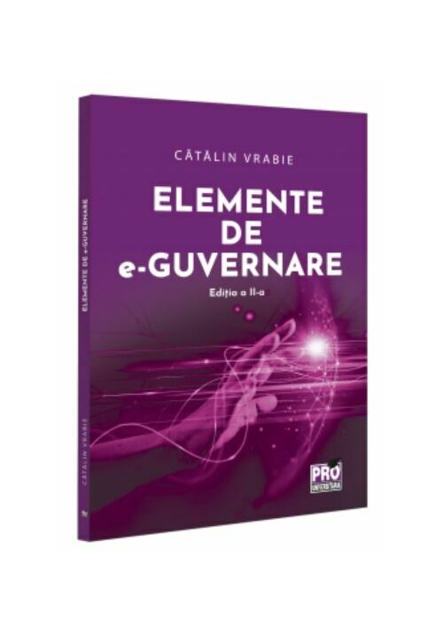 Elemente de e-guvernare. Editia a II-a
