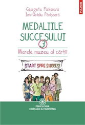 Medaliile succesului 3 - Marele muzeu al cartii | Ion-Ovidiu Panisoara, Georgeta Panisoara