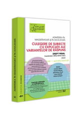 Admiterea in magistratura si in avocatura. Culegere de subiecte cu explicatii ale variantelor de raspuns Drept penal. Editia a VI-a - 2024