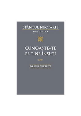 Cunoaste-te pe tine insuti sau despre virtute