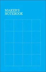 Maker's Notebook, 3e, Paperback - . Make Editors