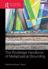 The Routledge Handbook of Metaphysical Grounding, Paperback - ***