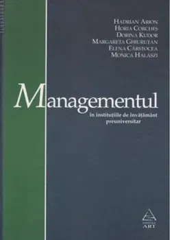 Managementul in institutiile de invatamant preuniversitar - Hadrian Arion