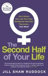 Second Half of Your Life, Paperback - Jill Shaw Ruddock