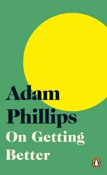 On Getting Better, Paperback - Adam Phillips