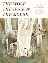 Wolf, the Duck and the Mouse, Hardcover - Mac Barnett