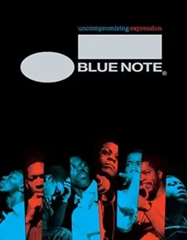 Blue Note. Uncompromising Expression: The Finest in Jazz Since 1939, Paperback - Richard Havers