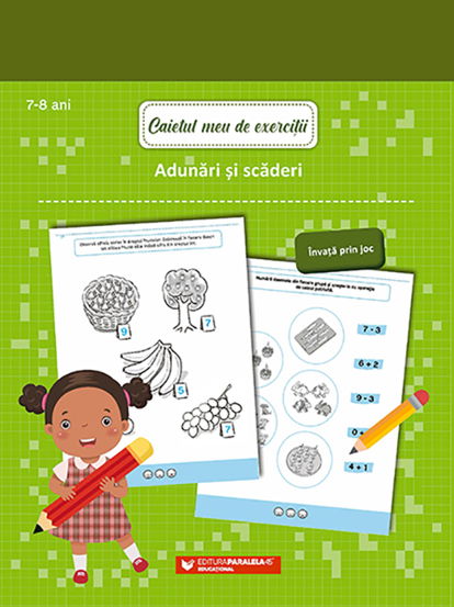 Caietul meu de exerciții. Adunări și scăderi 7-8 ani