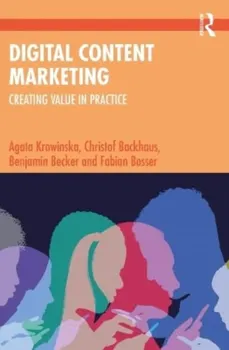 Digital Content Marketing. Creating Value in Practice, Paperback - Fabian Bosser