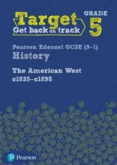Target Grade 5 Edexcel GCSE (9-1) History The American West, c1835-c1895 Intervention Workbook, Paperback - ***