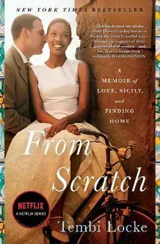 From Scratch. A Memoir of Love, Sicily, and Finding Home, UK Edition, Paperback - Tembi Locke