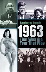 1963: That Was the Year That Was. New ed, Paperback - Andrew Cook