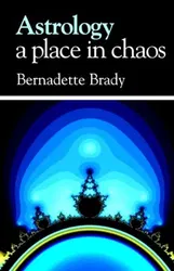 Astrology - a Place in Chaos, Paperback - Bernadette Brady