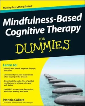 Mindfulness-Based Cognitive Therapy for Dummies, Paperback - Patrizia Collard