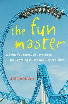 The Fun Master. A Memoir, Paperback - Jeff Seitzer