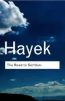The Road to Serfdom, Paperback - F. a. Hayek