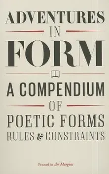 Adventures in Form: A Compendium of New Poetic Forms, Paperback - Tom Chivers