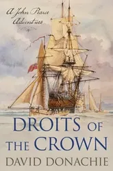 Droits of the Crown. A John Pearce Adventure, Hardback - David Donachie