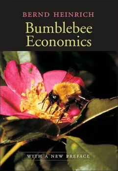 Bumblebee Economics. With a New Preface, Revised Edition, Paperback - Bernd Heinrich