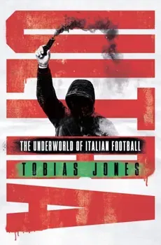 Ultra. The Underworld of Italian Football, Paperback - Tobias Jones
