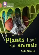 Plants that Eat Animals. Band 12/Copper, Paperback - Sally Morgan