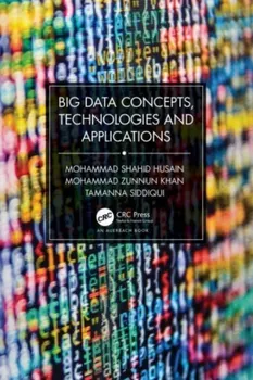 Big Data Concepts, Technologies, and Applications, Paperback - Tamanna Siddiqui