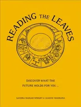Reading The Leaves. Discover what the future holds for you, through a cup of your favourite brew, Hardback - Leanne Marrama