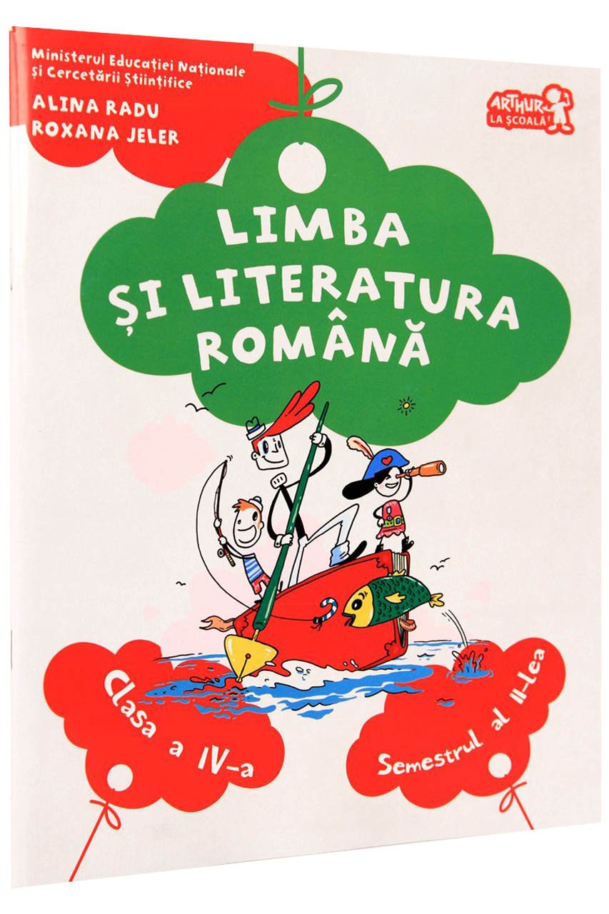 Manual pentru limba si literatura romana. Clasa a IV-a. Semestrul al II-lea (cu CD) | Alina Radu, Roxana Jeler
