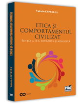 Etica si comportamentul civilizat. Editia a II-a revazuta si adaugita