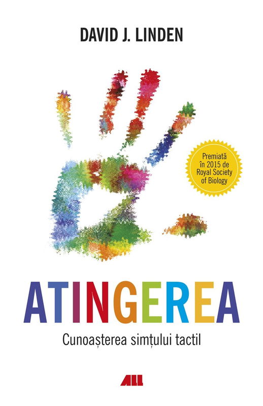 Atingerea. Cunoasterea simtului tactil | David J. Linden