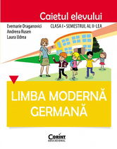 Limba moderna germana. Caietul elevului. Clasa I, semestrul al II-lea | Evemarie Draganovici, Andreea Rusen, Laura Udrea