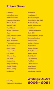 Robert Storr: Writings on Art 2006-2021, Hardback - Robert Storr