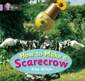 How to Make a Scarecrow, Paperback - Kim Wilde