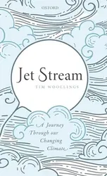 Jet Stream. A Journey Through our Changing Climate, Paperback - Tim Woollings