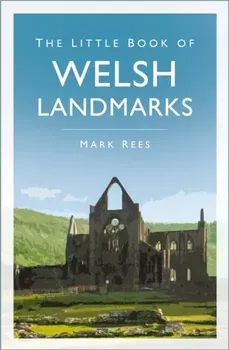The Little Book of Welsh Landmarks. New ed, Paperback - Mark Rees