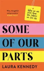 Some of Our Parts. Why we are more than the labels we live by, Hardback - Laura Kennedy