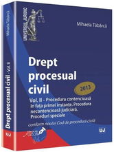 Drept procesual civil. Vol. II | Mihaela Tabarca