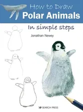 How to Draw Polar Animals in Simple Steps, Paperback - Jonathan Newey