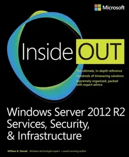 Windows Server 2012 R2 Inside Out Volume 2. Services, Security, & Infrastructure, Paperback - William Stanek