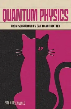 Quantum Physics. From Schroedinger's Cat to Antimatter, Paperback - ***